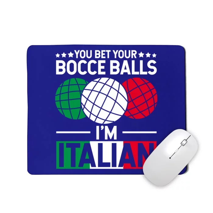 You Bet Your Bocce Balls IM Italian Funny Gift Italian Gift Mousepad