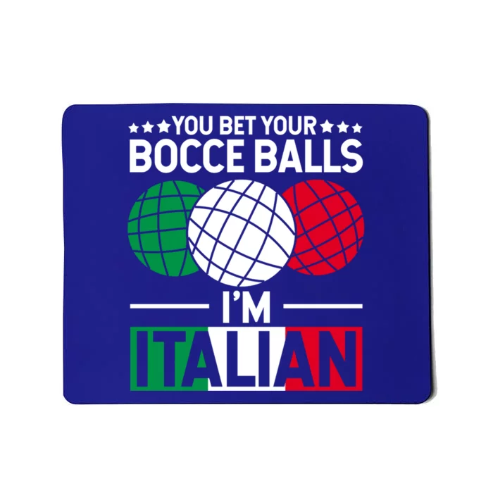 You Bet Your Bocce Balls IM Italian Funny Gift Italian Gift Mousepad