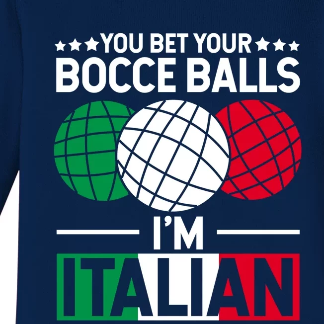 You Bet Your Bocce Balls IM Italian Funny Gift Italian Gift Baby Long Sleeve Bodysuit