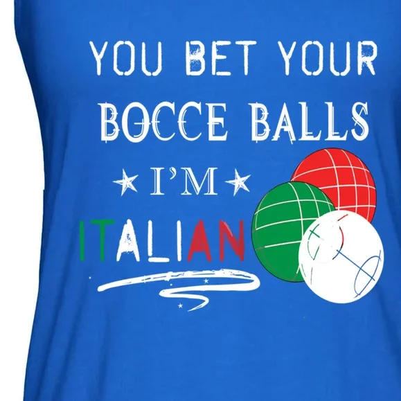 You Bet Your Bocce Balls IM Italian Gift Ladies Essential Flowy Tank