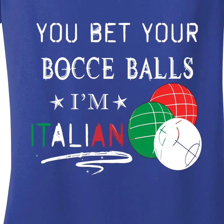 You Bet Your Bocce Balls IM Italian Gift Women's V-Neck T-Shirt