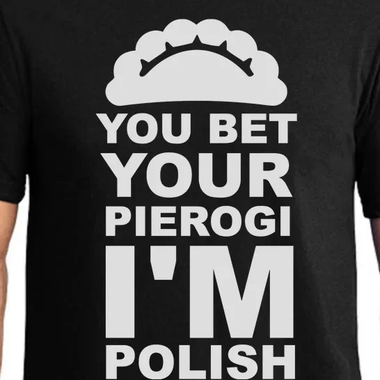 Yout Bet Your Pierogi I'm Polish Pajama Set