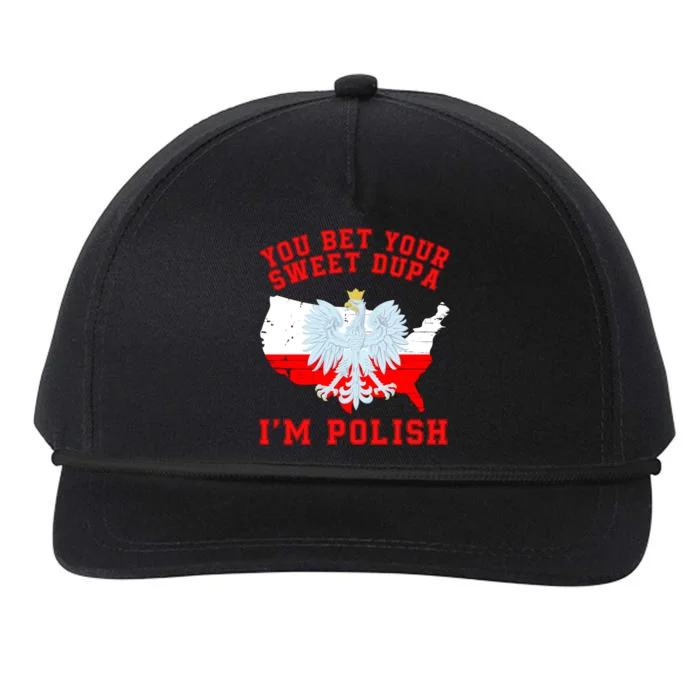 You Bet Your Sweet Dupa IM Polish Polska Funny Polish Saying Polish Tradition Snapback Five-Panel Rope Hat