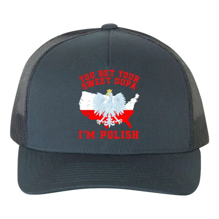 You Bet Your Sweet Dupa IM Polish Polska Funny Polish Saying Polish Tradition Yupoong Adult 5-Panel Trucker Hat