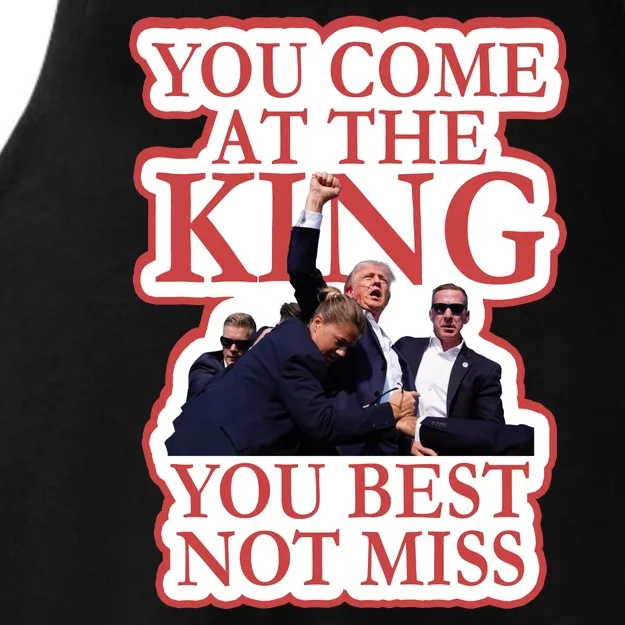 You Come At The King You Best Not Miss Donald Trump Ladies Tri-Blend Wicking Tank