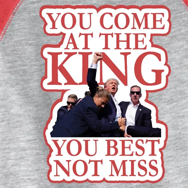 You Come At The King You Best Not Miss Donald Trump Toddler Fine Jersey T-Shirt