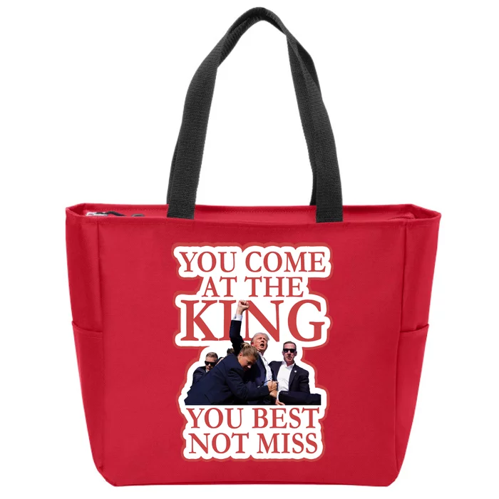 You Come At The King You Best Not Miss Donald Trump Zip Tote Bag