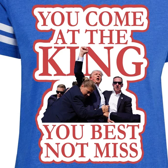 You Come At The King You Best Not Miss Donald Trump Enza Ladies Jersey Football T-Shirt