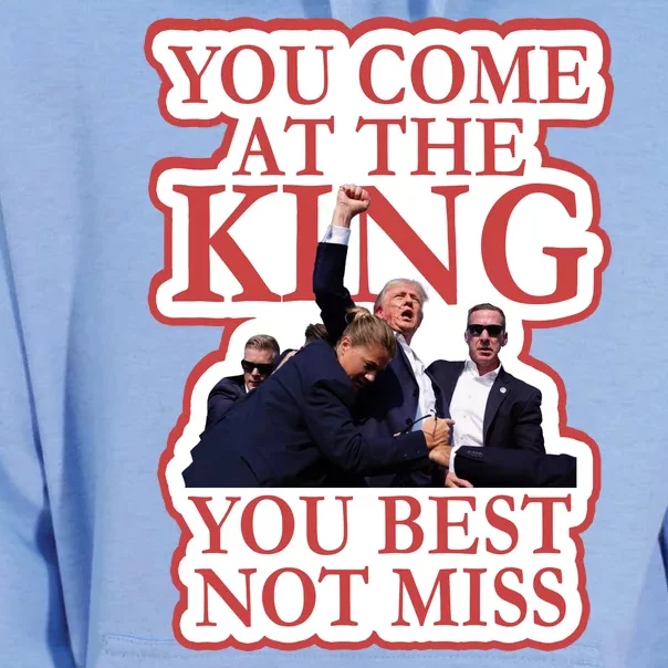 You Come At The King You Best Not Miss Donald Trump Unisex Surf Hoodie