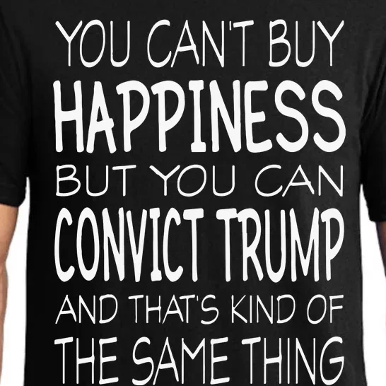 You Can’t Buy Happiness But You Can Convict Trump And That’s Kind Of The Same Pajama Set