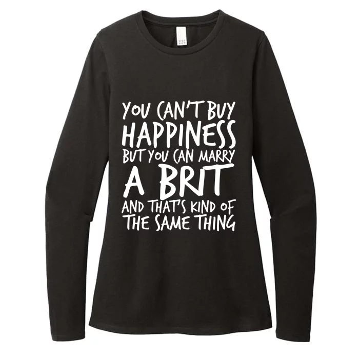 You Can't Buy Happiness But You Can Marry A Brit Funny Gift Womens CVC Long Sleeve Shirt