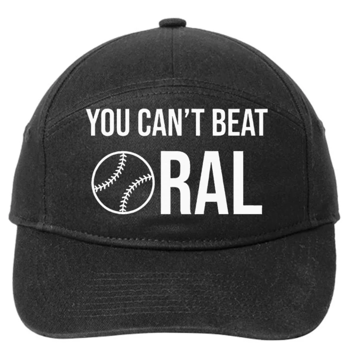 You Cant Beat Oral 7-Panel Snapback Hat