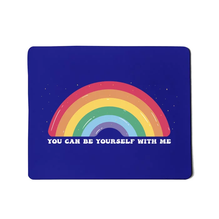 You Can Be Yourself With Me Lgbtq Ally Lesbian Pride Gift Mousepad