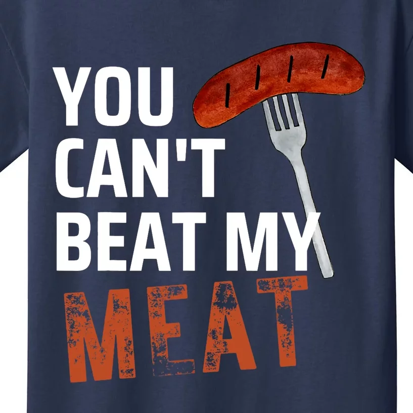 You CanT Beat My Meat Funny Bbq Lover Kids T-Shirt