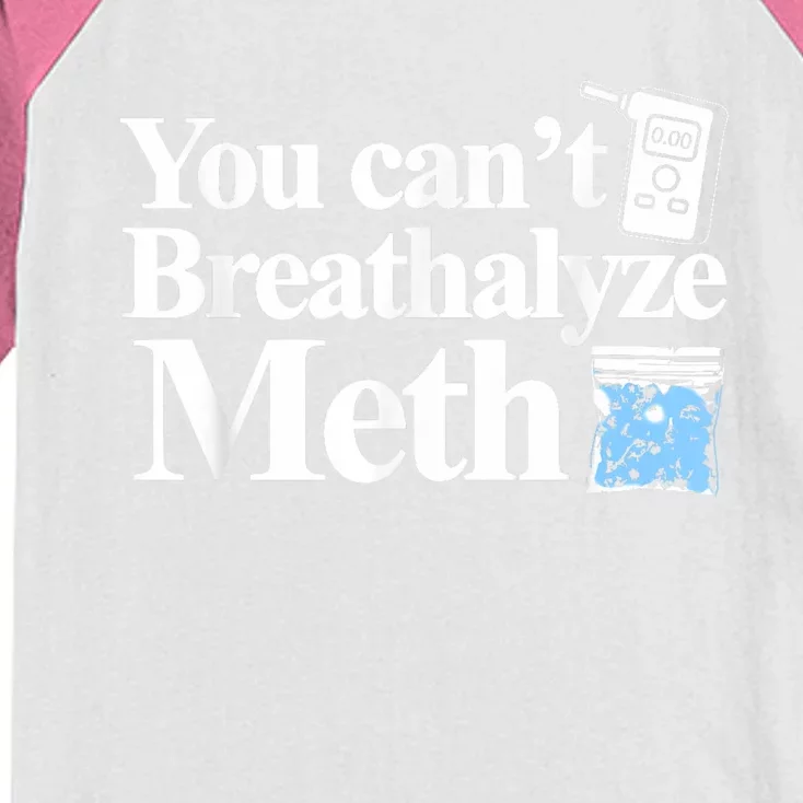 You Cant Breathalyze Meth Apparel Kids Colorblock Raglan Jersey