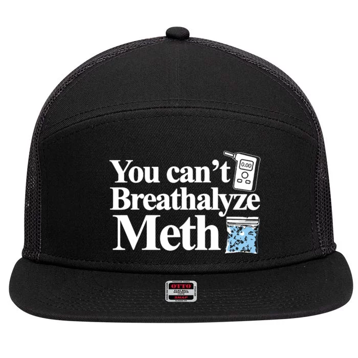 You Cant Breathalyze Meth Apparel 7 Panel Mesh Trucker Snapback Hat