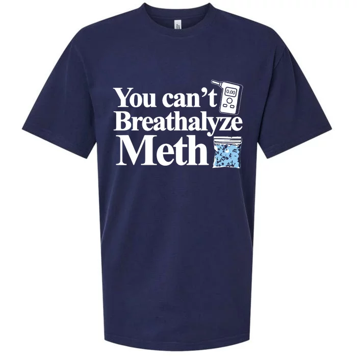 You Cant Breathalyze Meth Apparel Sueded Cloud Jersey T-Shirt