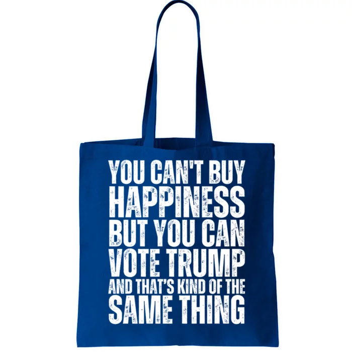 You CanT Buy Happiness But You Can Vote Trump Great Gift Tote Bag