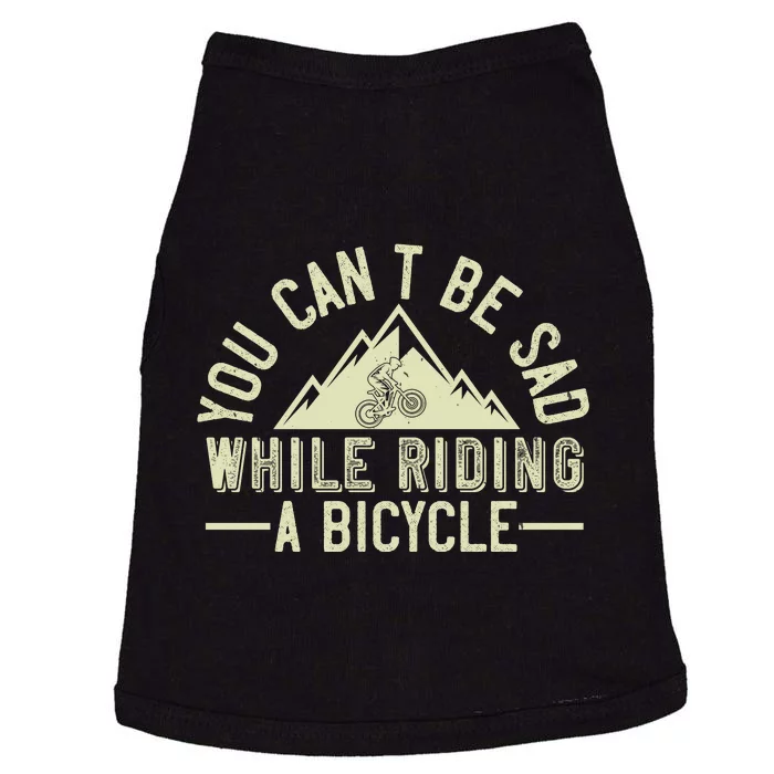 You Can't Be Sad While Riding A Bicycle Mountain Biking Doggie Tank