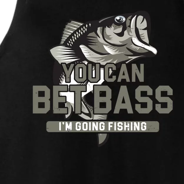 You Can Bet Bass I'm Going Fishing Fisherman Ladies Tri-Blend Wicking Tank