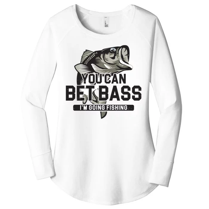 You Can Bet Bass I'm Going Fishing Fisherman Women's Perfect Tri Tunic Long Sleeve Shirt