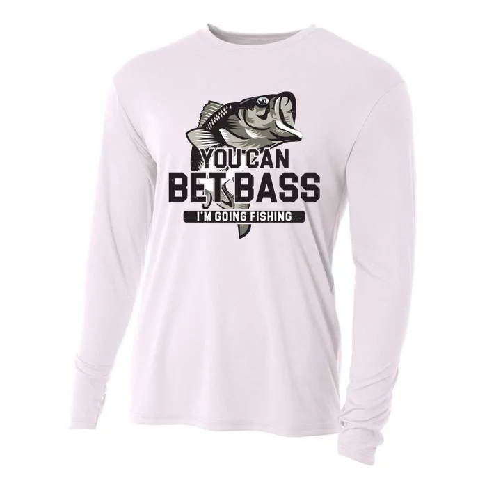 You Can Bet Bass I'm Going Fishing Fisherman Cooling Performance Long Sleeve Crew