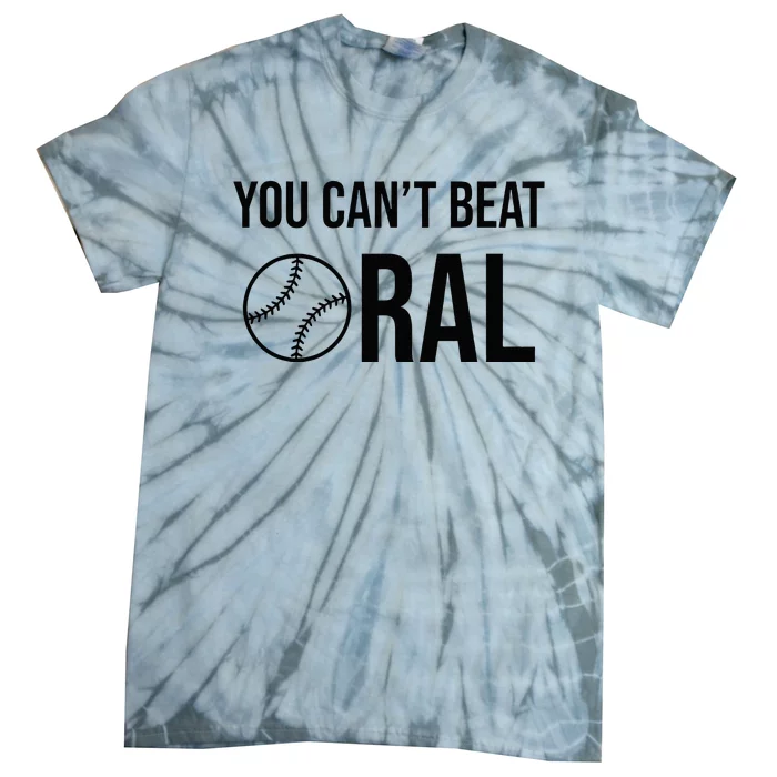 You Cant Beat Oral Tie-Dye T-Shirt