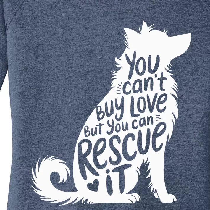 You CanT Buy Love But You Can Rescue It Women's Perfect Tri Tunic Long Sleeve Shirt