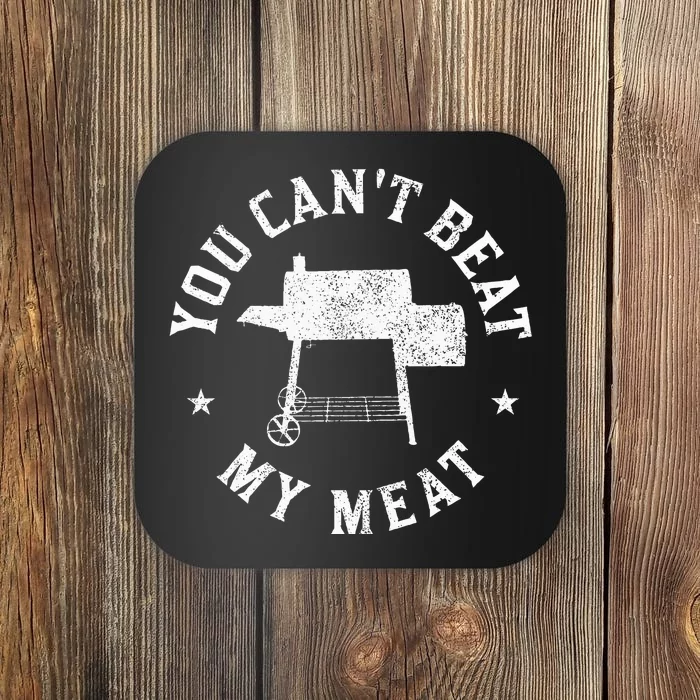 You CanT Beat My Meat Bbq Grilling Chef Coaster