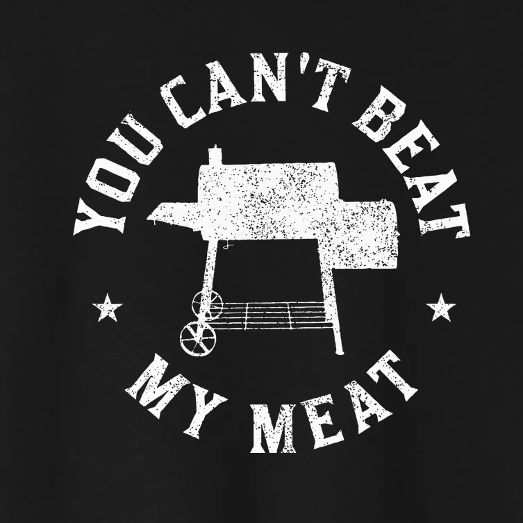 You CanT Beat My Meat Bbq Grilling Chef Women's Crop Top Tee