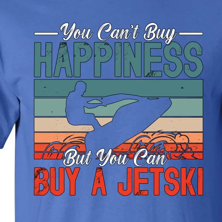 You Cant Buy Happiness Retro Jetski Water Sports Jet Skiing Cute Gift Tall T-Shirt