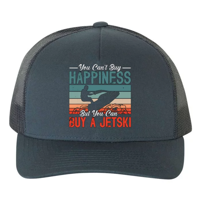 You Cant Buy Happiness Retro Jetski Water Sports Jet Skiing Cute Gift Yupoong Adult 5-Panel Trucker Hat