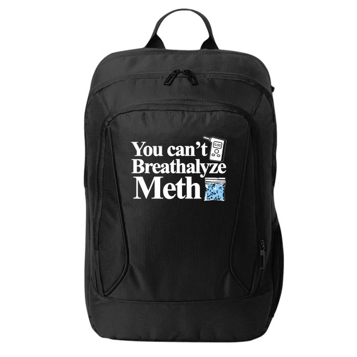 You Cant Breathalyze Meth City Backpack