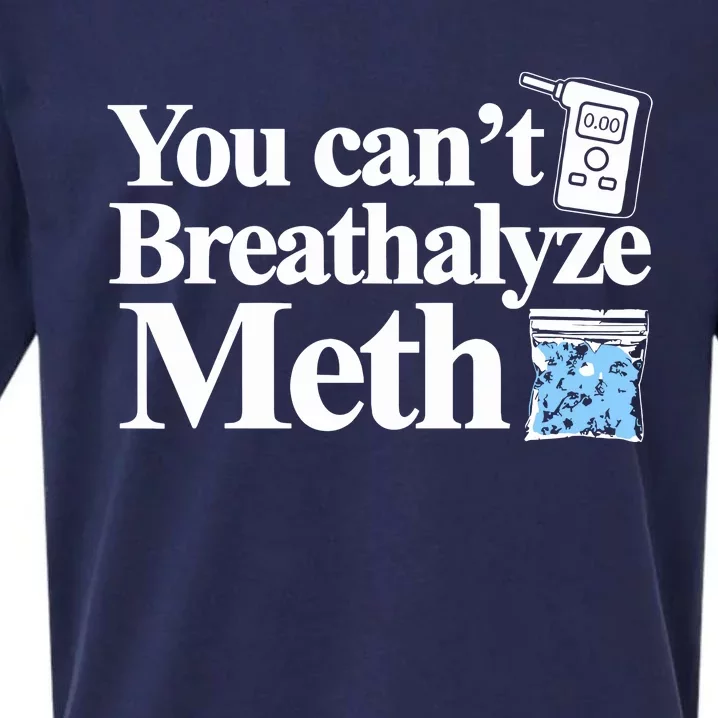 You Cant Breathalyze Meth Sueded Cloud Jersey T-Shirt