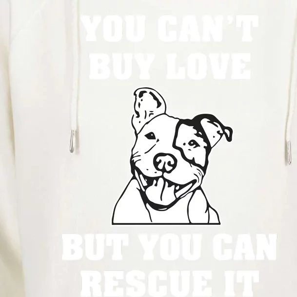 You Cant Buy Love But You Can Rescue It Pitbull Womens Funnel Neck Pullover Hood