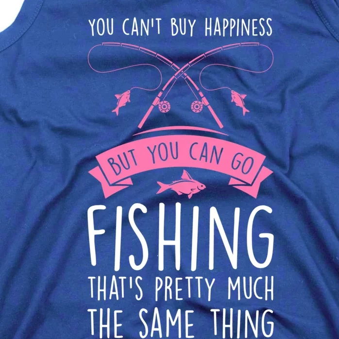 You Can't Buy Happiness You Can Go Fishing Fishing Fish Gift Tank Top