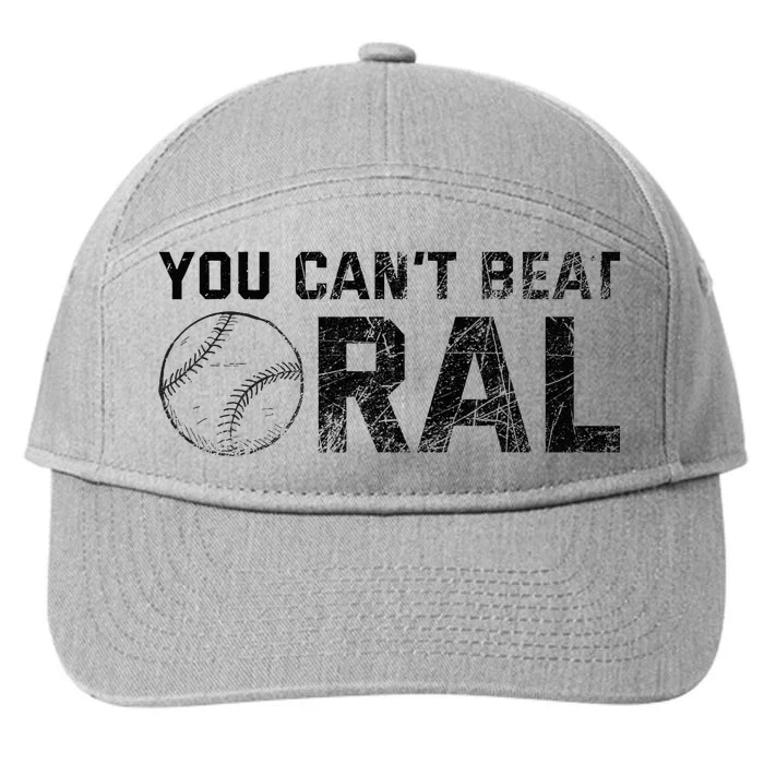 You Cant Beat Oral 7-Panel Snapback Hat