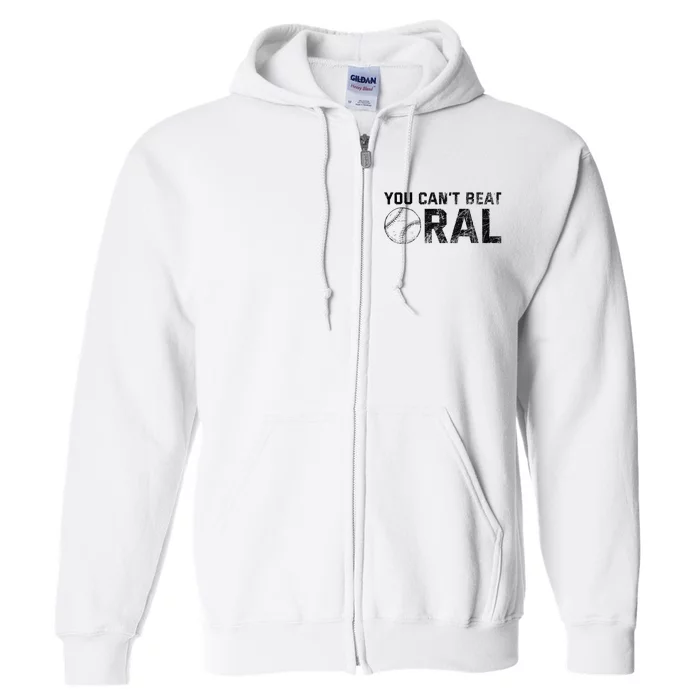 You Cant Beat Oral Full Zip Hoodie