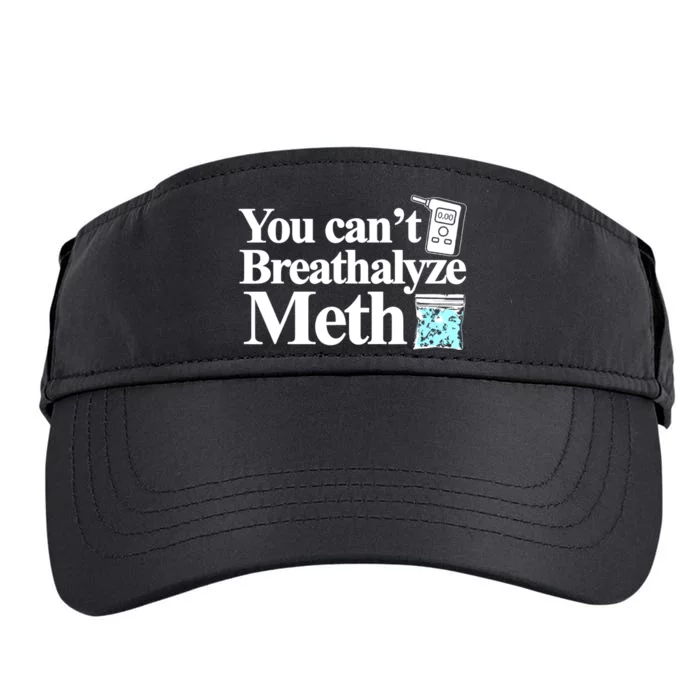 You CanT Breathalyze Meth Adult Drive Performance Visor