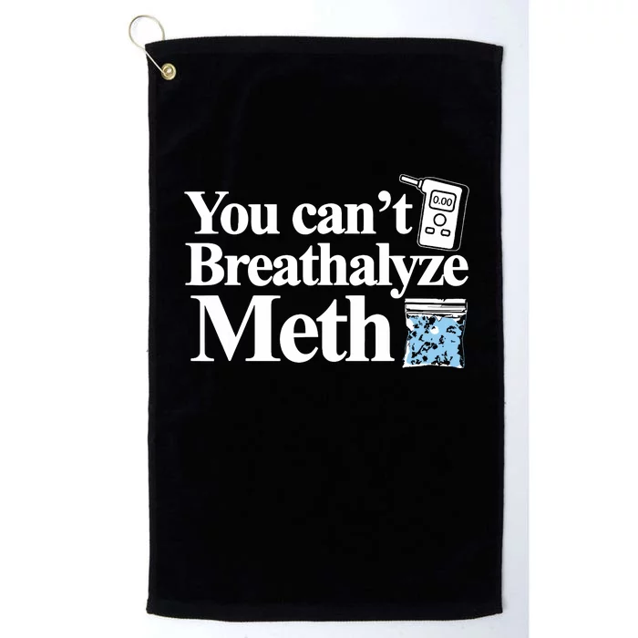 You Cant Breathalyze Meth Apparel Platinum Collection Golf Towel