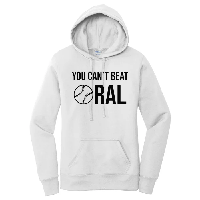 You Cant Beat Oral Women's Pullover Hoodie