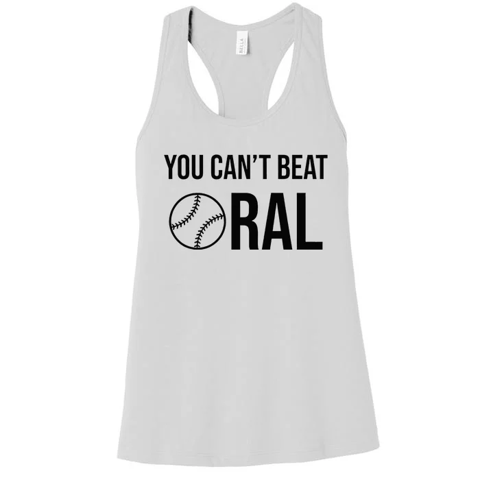 You Cant Beat Oral Women's Racerback Tank