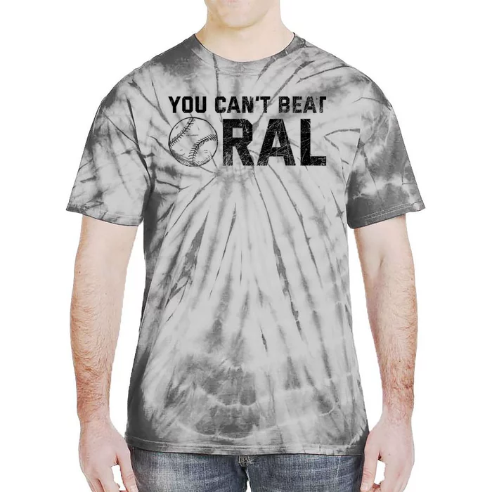 You Cant Beat Oral Tie-Dye T-Shirt