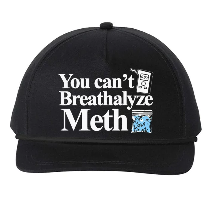 You CanT Breathalyze Meth Apparel Snapback Five-Panel Rope Hat