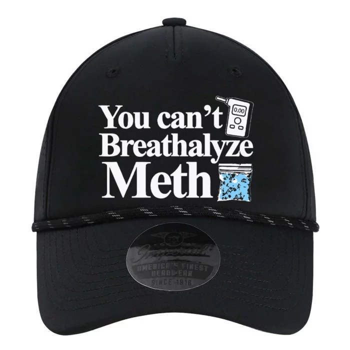 You CanT Breathalyze Meth Apparel Performance The Dyno Cap