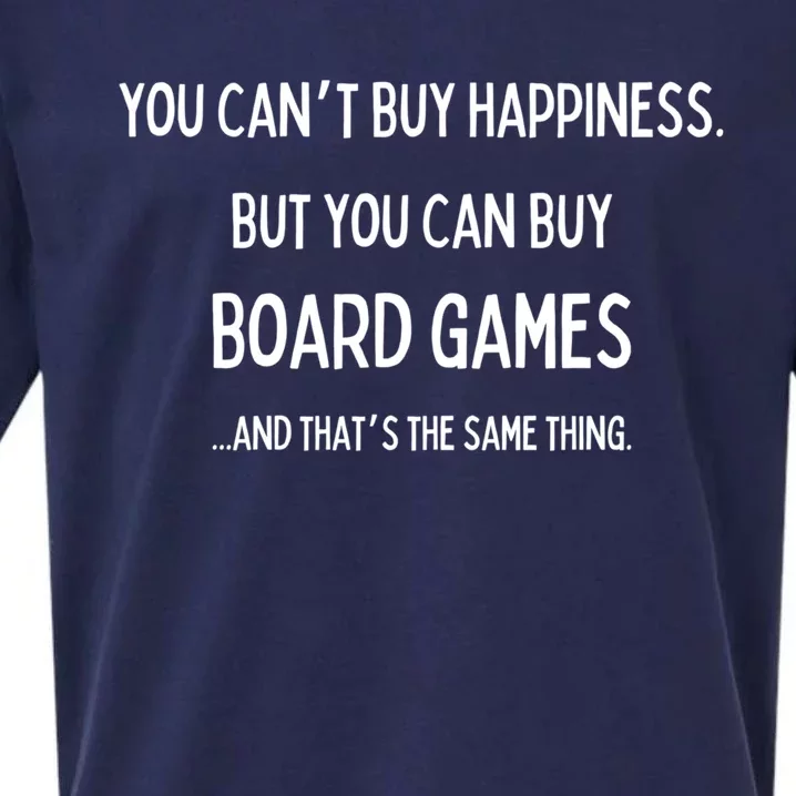 You CanT Buy Happiness But You Can Buy Board Games Same Meaningful Gift Sueded Cloud Jersey T-Shirt