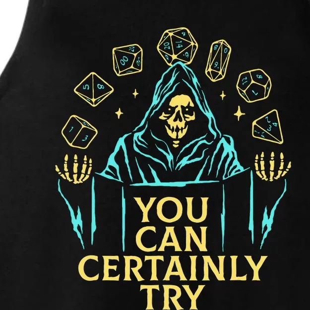 You Can Certainly Try Funny Skeleton Ladies Tri-Blend Wicking Tank