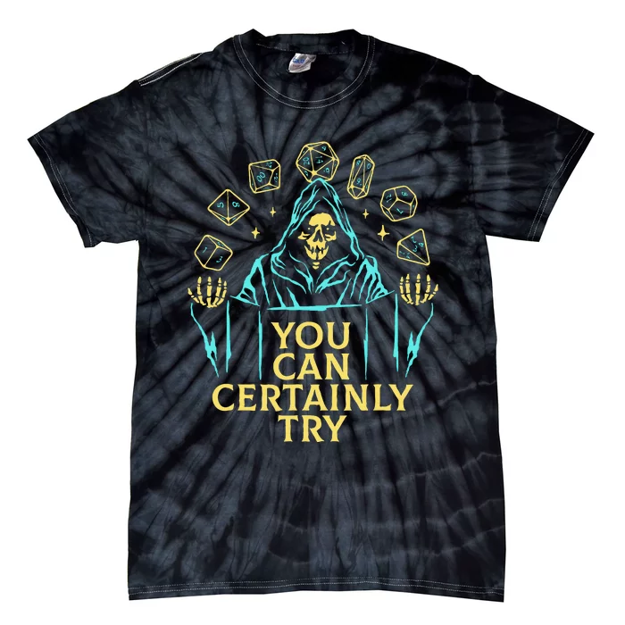 You Can Certainly Try Funny Skeleton Tie-Dye T-Shirt