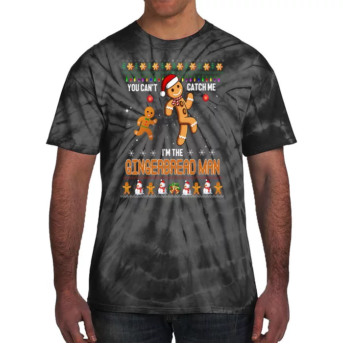 You can't catch me I'm the Gingerbread man Ugly Funny Gifts Tie-Dye T-Shirt