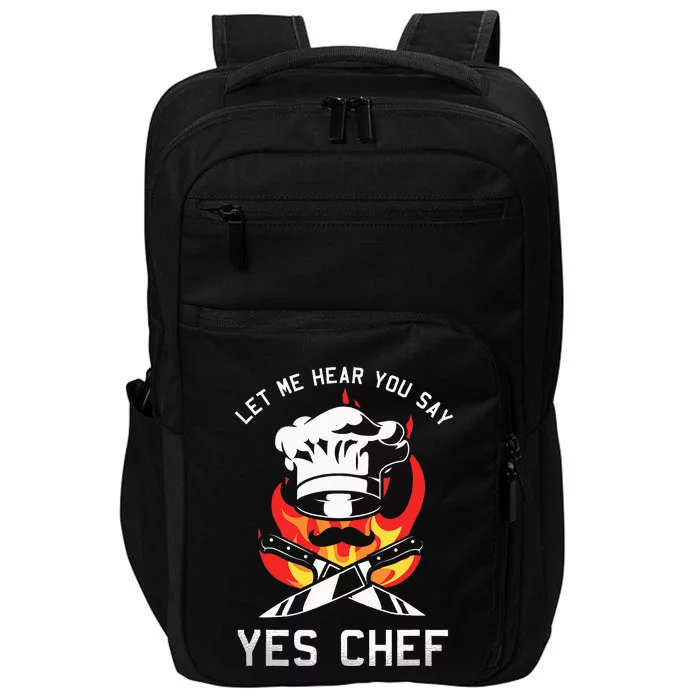 Yes Chef Cook Restaurant Cooking Culinary Gastronomy Food Impact Tech Backpack